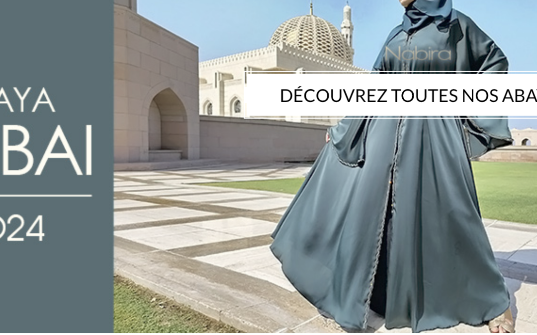 Collection Event abaya Dubaï- la Robe modestchic et moderne